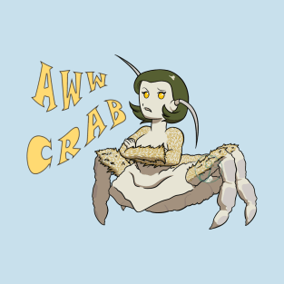 Weirdmaids - aww crab T-Shirt