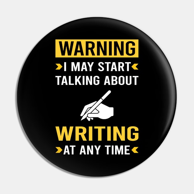 Warning Writing Writer Pin by Good Day