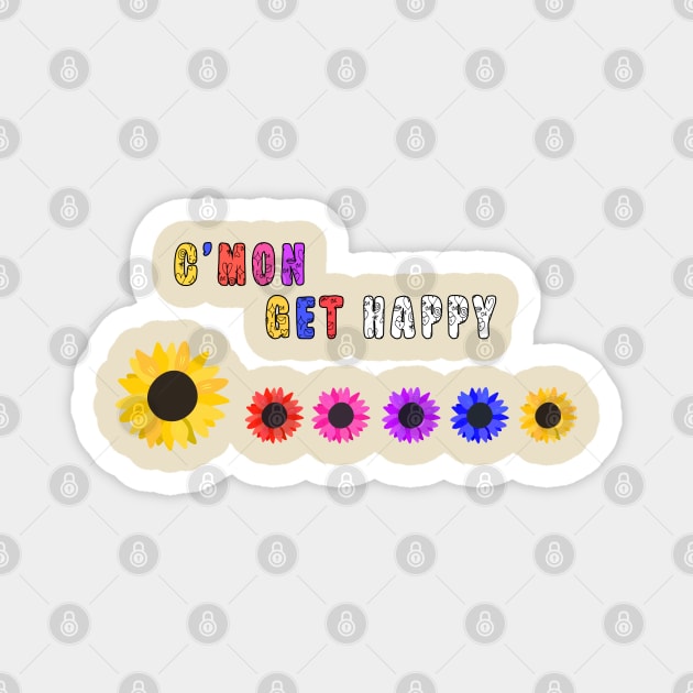 C'mon Get Happy Magnet by Moulezitouna