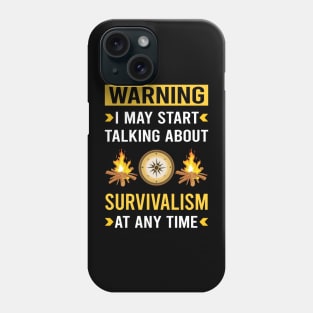 Warning Survivalism Prepper Preppers Survival Phone Case