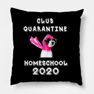 Club Quarantine Home School 2020 Pillow