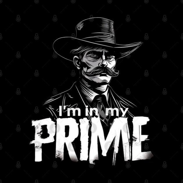 I'm in my Prime, Doc Holliday by Pattyld