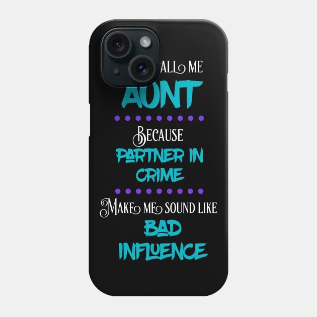 They Call Me Aunt Phone Case by UnderDesign