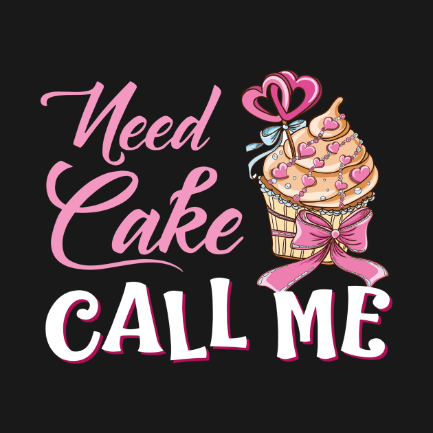 Need Cake Call Me by Rumsa