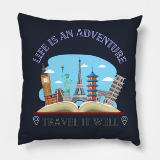 Life is an adventure, travel it well Pillow