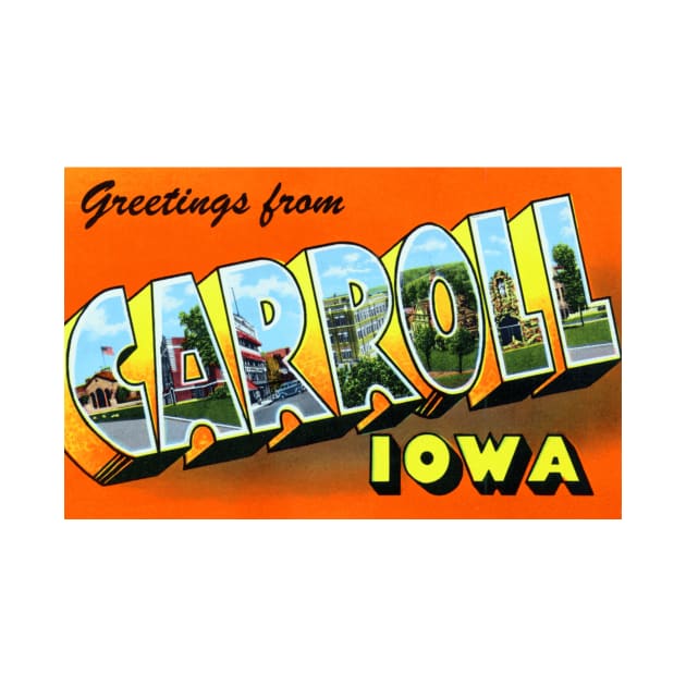 Greetings from Carroll Iowa - Vintage Large Letter Postcard by Naves