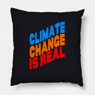 Climate change is real Pillow