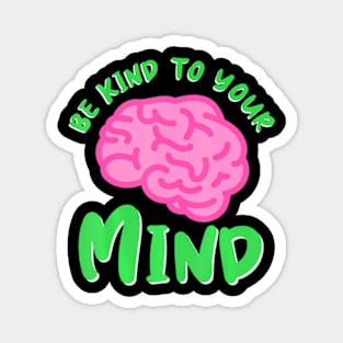 Kind To Mind Depression Mental Health Awareness Magnet