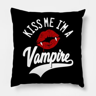 KISS ME I'M A VAMPIRE Pillow