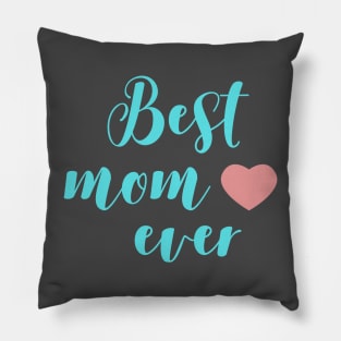 best mom ever Pillow