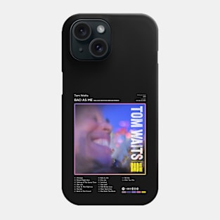 Tom Waits - Bad As Me Tracklist Album Phone Case