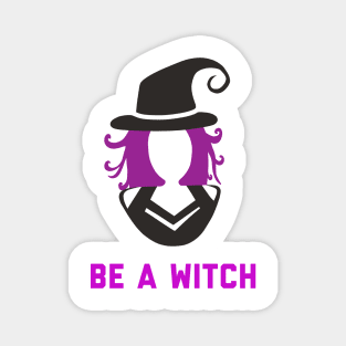 Be a Witch! Magnet