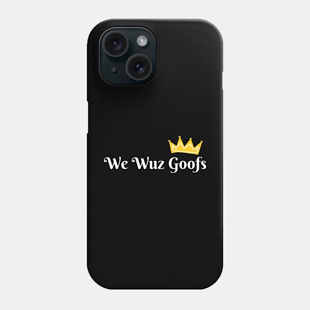 TBGWT Goofs Phone Case by The Black Guy Who Tips Podcast