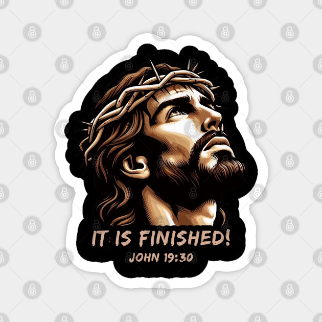 John 19:30 It Is Finished Magnet by Plushism