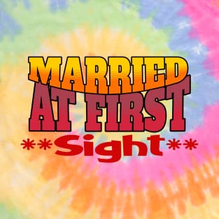 Married at First Sight (yellow and red stacked text) T-Shirt