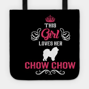 This Girl Loves Her CHOW CHOW Cool Gift Tote