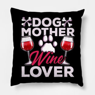 Dog Mother Wine Lover Pillow