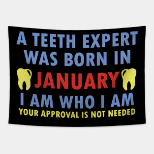 A Teeth Expert Was Born In January Tapestry