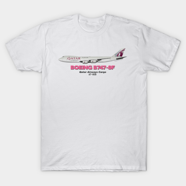 Boeing B747 8f Qatar Airways Cargo B748f T Shirt Teepublic