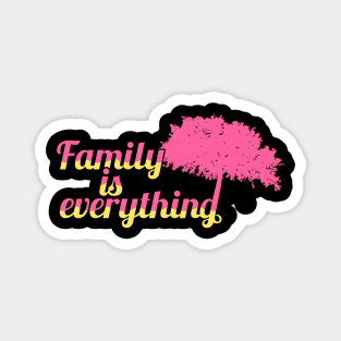 Family is everything - bubble gum Magnet