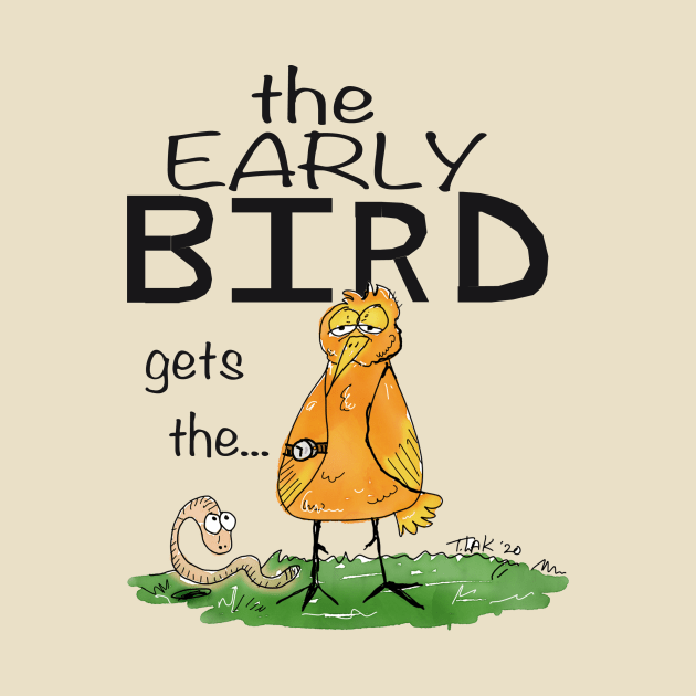 The Early bird by tlak