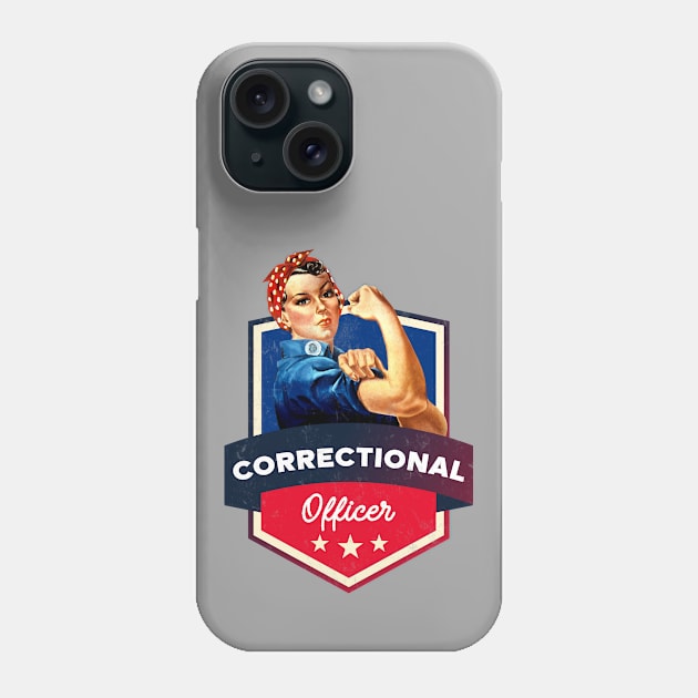 Correctional Officer - Rosie the Riveter - Faux Badge Design Phone Case by best-vibes-only