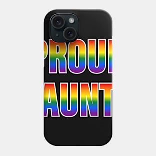 Rainbow Proud Aunt LGBTQ Pride Phone Case