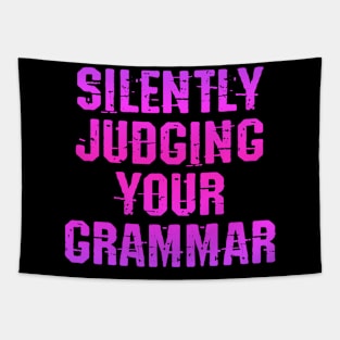 Silently judging your grammar. Funny quote. Crazy linguist lady. Linguistics. Best coolest greatest linguist, grammarian ever. Pink graphic. Gifts for linguists Tapestry