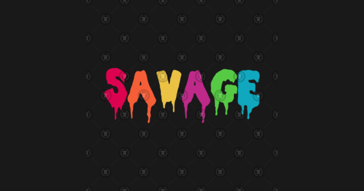 Savage Word Grunge Design - Savage - T-Shirt | TeePublic