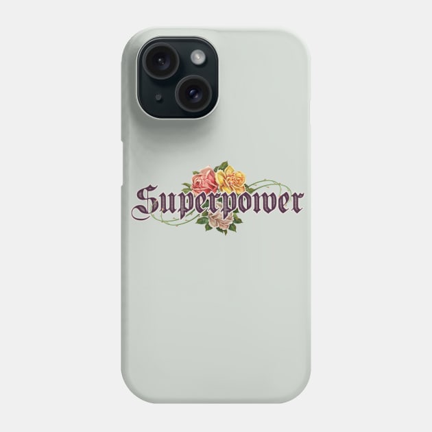 SUPERPOWER Phone Case by ADAMLAWLESS