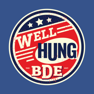 WELL HUNG T-Shirt