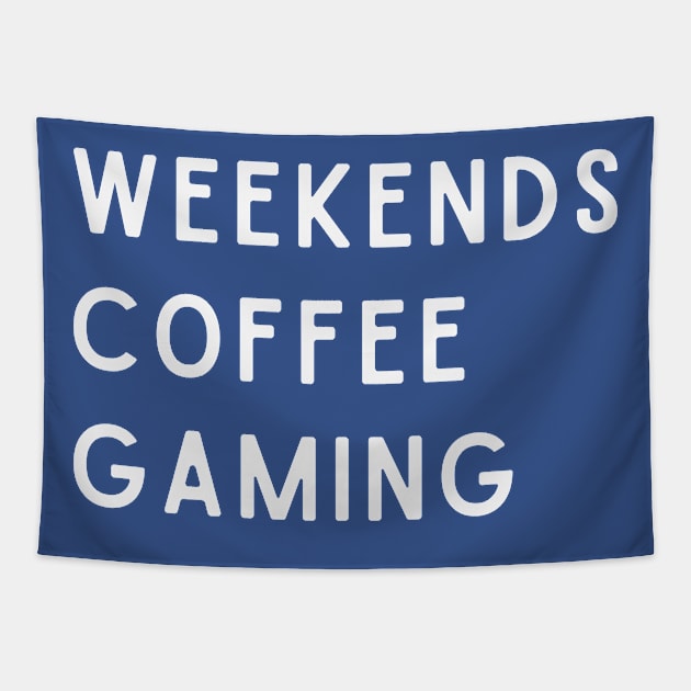 Weekends Coffee Gaming Tapestry by RefinedApparelLTD