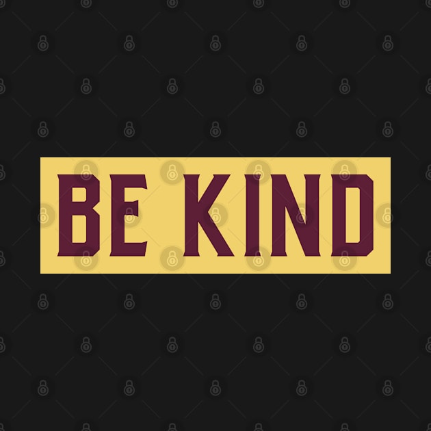 Be Kind by MythicalShop