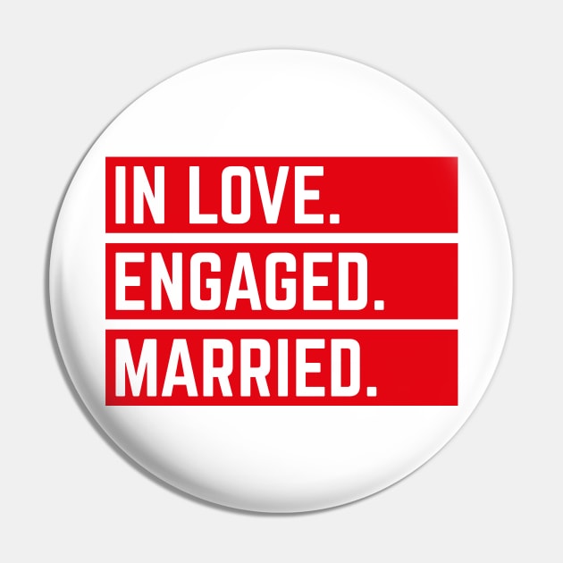 In Love. Engaged. Married. (Wedding / Marriage / Red) Pin by MrFaulbaum