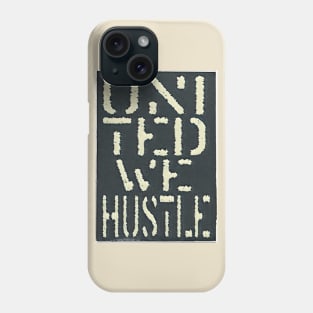 United We Hustle Stack Phone Case