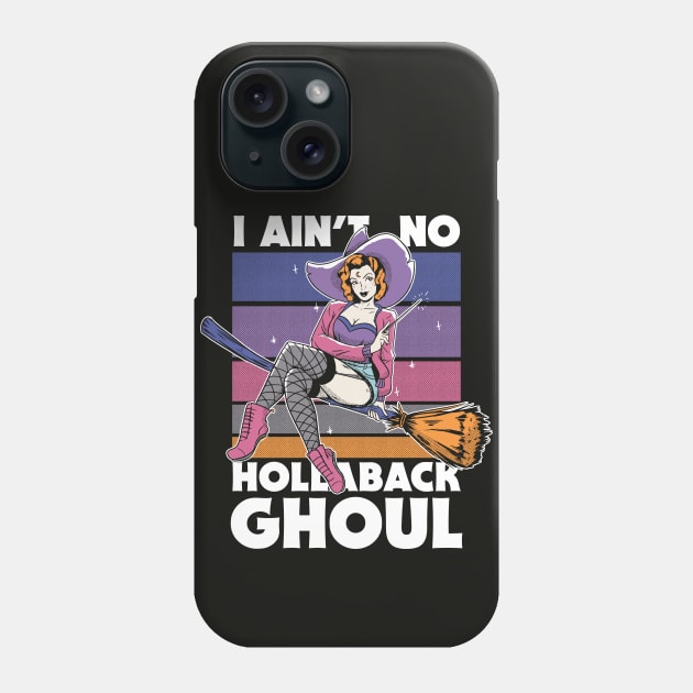 I Ain't No Hollaback Ghoul // Funny Halloween Witch // Sexy Witch Pin Up Phone Case by SLAG_Creative