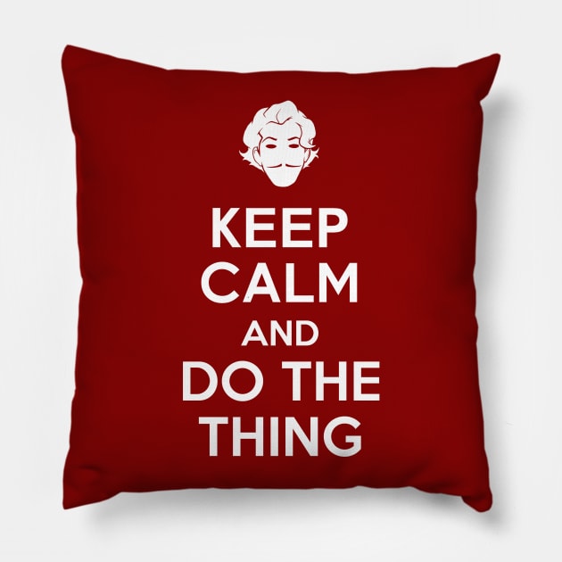 Keep Calm and do the Thing Pillow by Cattoc_C