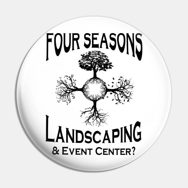 Four Seasons Landscaping Pin by Dual Rogue