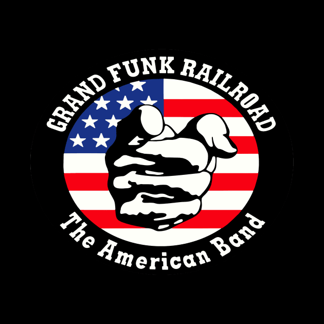 Grand Funk Railroad We're An American Band by Alice Chevalier