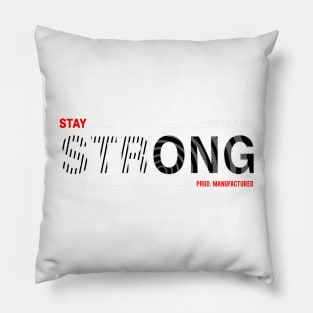 Stay Strong Pillow