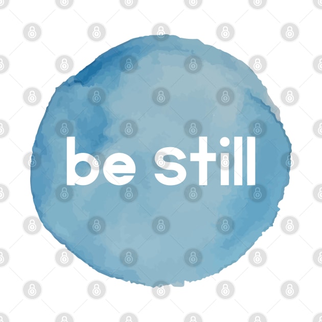 Be Still by TheMoodyDecor