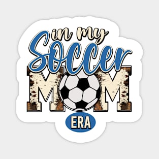 in my soccer mom era Magnet