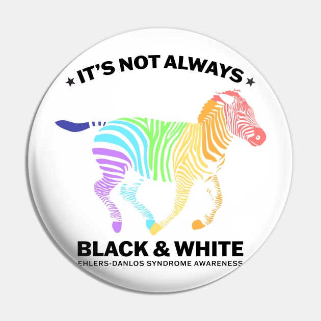 Ehlers Danlos Syndrome It's Not Always Black And White Pin by Jesabee Designs