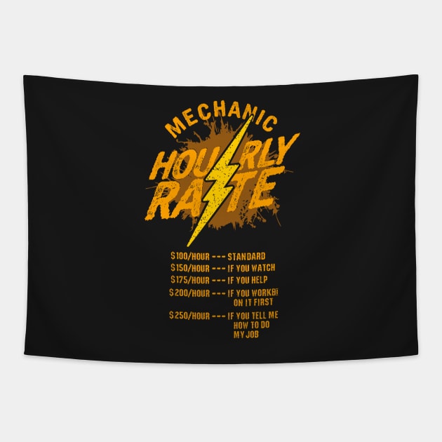 Mechanic Hourly Rate funny mechanic t-shirts gift Tapestry by woormle