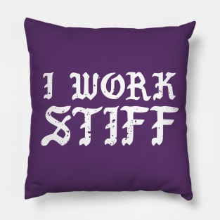 I work stiff Pillow