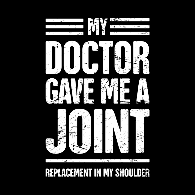 Funny Joint Replacement Shoulder Surgery Graphic by MeatMan