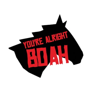 You're Alright Boah Horse T-Shirt