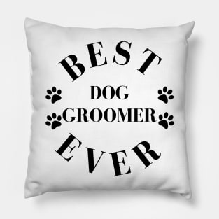 Best Dog Groomer Ever. Dog Groomer Gift. Worlds Best Dog Groomer. Pillow