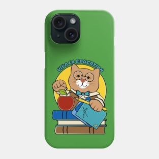 Viva La Education Teacher Phone Case