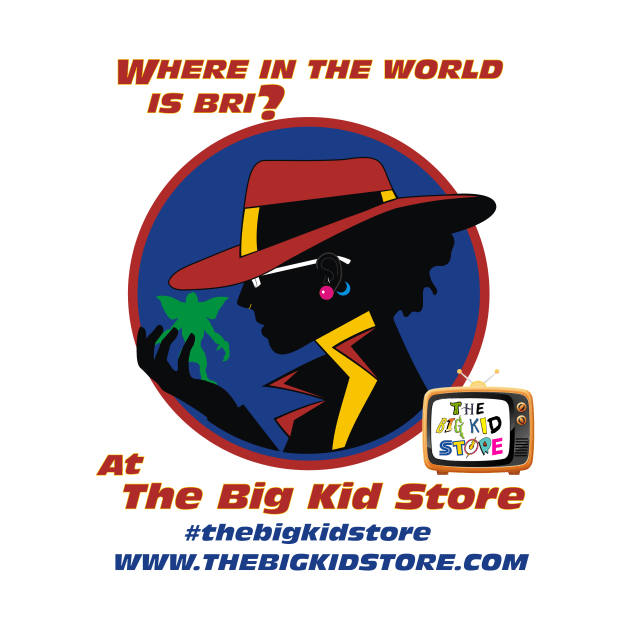 The Big Kid Store "Where in the world is Bri?" Shirt by RoswellWitness